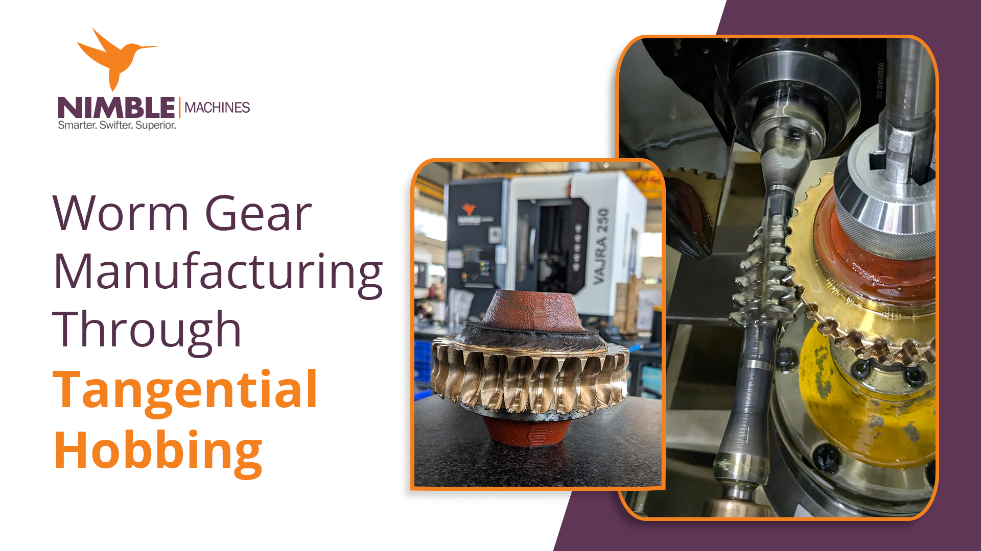 Worm Gear Manufacturing Through Tangential Hobbing